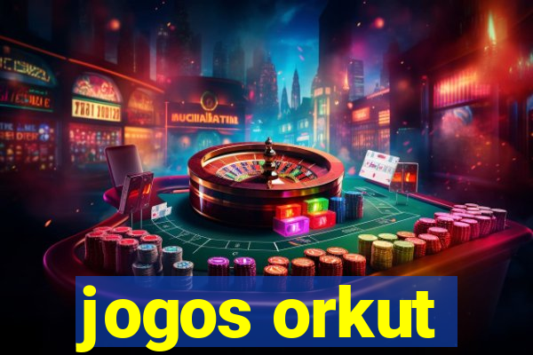 jogos orkut